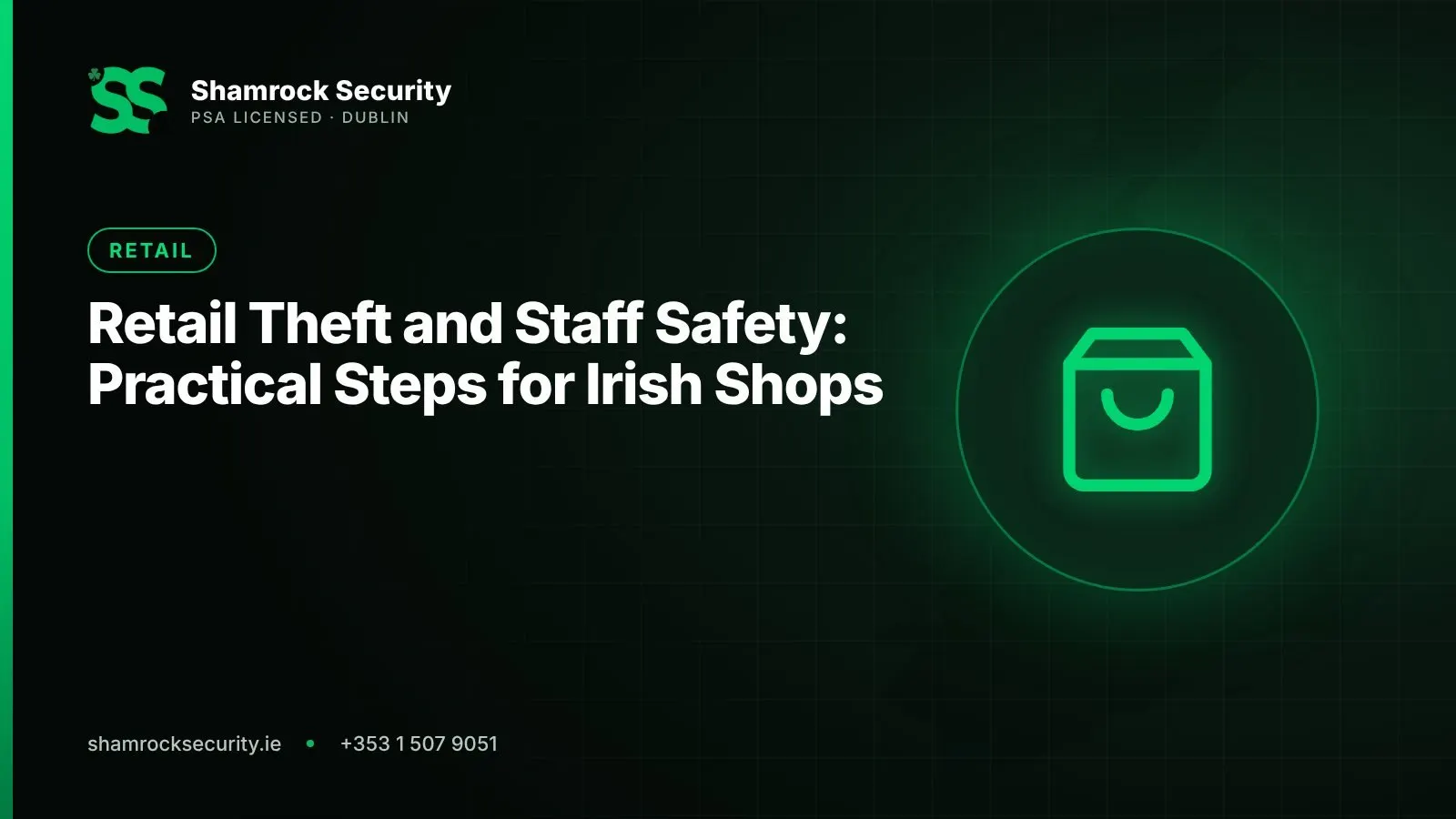 Shamrock Security graphic: Retail Theft and Staff Safety: Practical Steps for Irish Shops